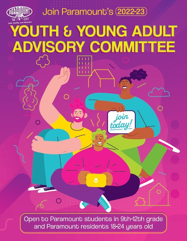 Youth and Young Adult advisory committee open to Paramount students in 9th through 12th grade and Paramount residents 18 through 24 years old
