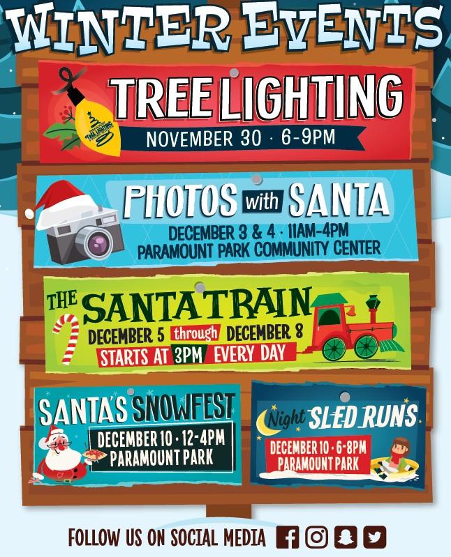 Winter events include; Paramount Tree Lighting, Photos with Santa, The Santa Train, Santa's Snowfest, and Night Sled Runs